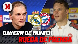 REAL MADRID - BAYERN I Tuchel y Neuer en directo I Rueda de prensa