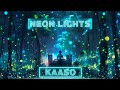 NEON LIGHTS - KAASO