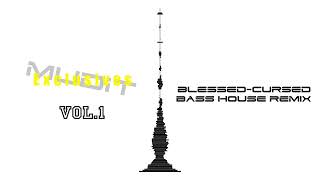 Blessed-Cursed (Bass House Remix) - MUDIT EXCLUSIVES VOL.1