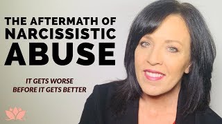 Narcissistic Abuse Victim After Breakup/It Gets Worse Before it Gets Better/Lisa A Romano