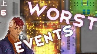 6 Worst Events | Rimworld