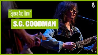 S.G.Goodman - "Space And Time" (eTown at The Momentary)