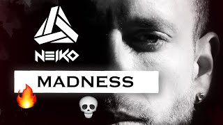 Neiko - Madness 👹