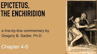 Epictetus, The Enchiridion, chapters 4-5 | A Line By Line Commentary by Dr. Gregory B. Sadler