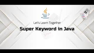 Java Super Keyword Unveiled: Navigating Inheritance with Precision