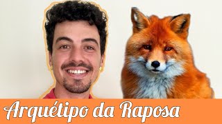 Arquétipo da Raposa | Lábia de milhões | Minha experiência