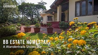 BB Estate Homestay - A Wandertrails Stay