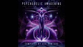 VA - Psychedelic Awakening (Compiled by Ace Ventura) [Full Compilation]