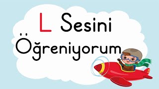 L Sesini Öğreniyorum - L Sesi Öğretimi - Yeni Müfredat Okuma Yazma