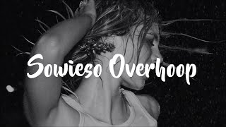 Maan - Sowieso Overhoop (Lyrics)