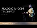 Holding to Gods Teachings | The Ministry of Jesus II | Week 59 | Tony Fernandez