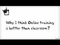 Online vs. Classroom Learning