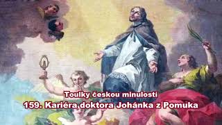 Toulky českou minulostí 159  Kariéra doktora Johánka z Pomuka