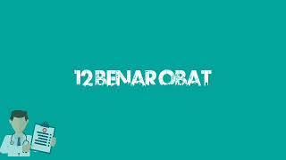 PRINSIP 12 BENAR OBAT