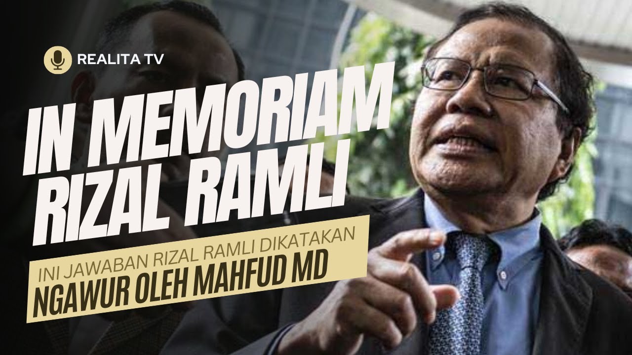 (IN MEMORIAM) INI JAWABAN RIZAL RAMLI DIKATAKAN NGAWUR OLEH MAHFUD MD ...