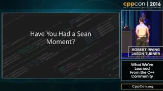 CppCon 2016: Robert Irving \u0026 Jason Turner “What We've Learned From the C++ Community\