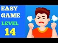 Easy Game - Brain Test level 14 solution or walkthrough