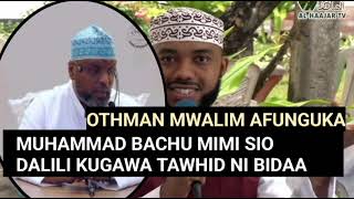 TAWHEED TATU NI BIDAA WE MTOTO WA BACHU Sheikh OTHMANI MAALIM SIO HOJA KTK DINI KASEMA NI BIDAA