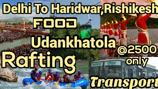 Delhi to Rishikesh & Haridwar || 2 Days 1 Night in just Rs 2500 || Best Budget Trip || Travel VLog