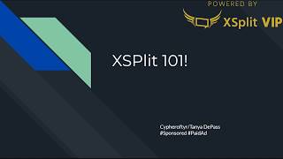 Learn to use XSplit 101!