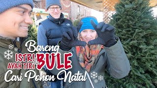 POHON NATAL DI AMERIKA HARGANYA 1,4 JUTA  | CHRISTMAS TREE HUNT BARENG ISTRI BULE DAN MERTUA