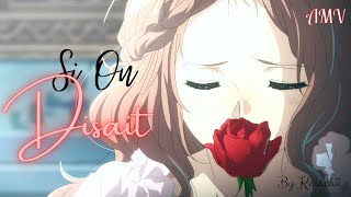 ||Nightcore AMV|| Si On Disait