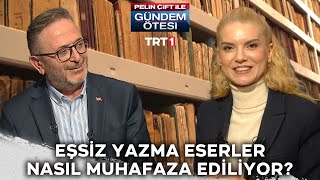 Eşsiz yazma eserler nasıl muhafaza ediliyor? | @gundemotesi 450. Bölüm @trt1