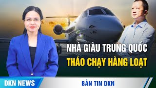 15.000 người giàu Trung Quốc đã di cư ra nước ngoài; Tại sao Pakistan và Taliban lại giao tranh?