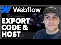 How To Export Webflow Code & Host It Online (2024 Guide)