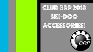 CLUB BRP 2018 Ski Doo Accessories