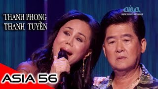 Khúc Tình Ca Hàng Hàng Lớp Lớp - Thanh Tuyền \u0026 Thanh Phong | Asia 56