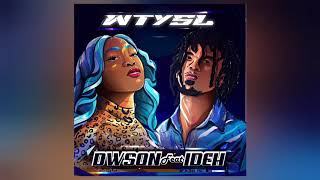 Dwson feat. IDEH - WTYSL