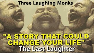 The Three Laughing Monks Story - Zen Motivation