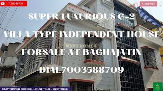 Luxurious Independent Villa House for Sale | 1780 Sqft Built Up | Bagha jatin | G+2 | Sold Out