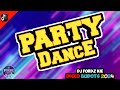 PARTY DANCE (DJ FORDZ KIE REMIX) - Disco Budots 2024