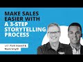 Make Sales Easier Using This 3 Step Process with Park Howell and Mark Smyth from Business of Story