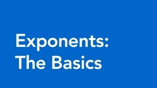 Exponents in Math - The Basics