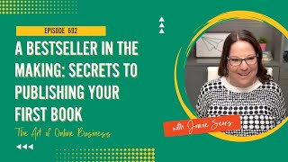 A Bestseller in the Making: Secrets to Publishing Your First Book | w/Jamie Sears