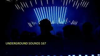 Underground Sounds 167 Electronica, Deep House, Organic House / Downtempo, Progressive House Mix