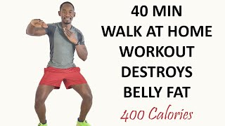 40 Minute Walk at Home Workout Destroys Belly Fat🔥Burn 400 Calories🔥