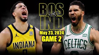 Boston Celtics vs Indiana Pacers Full Game 2 Highlights - May 24, 2024 | 2024 NBA Playoffs
