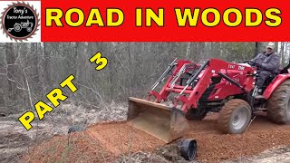 Building a Road Part 3 - 1000ft  Gravel Roads with Tractors