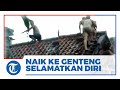 Viral Video korban Banjir Naik ke Genteng demi Selamatkan Diri