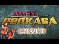 Download Bini-Bini Perkasa | Episod 1 In Mp4 3Gp Full HD Video