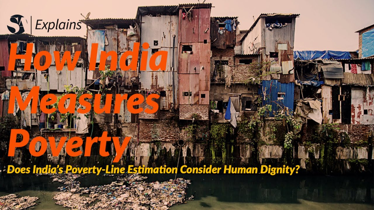 How India Measures Poverty | Does India’s Poverty-Line Estimation ...