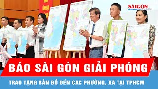 Báo Sài Gòn Giải Phóng trao tặng bản đồ đến các phường, xã tại TPHCM