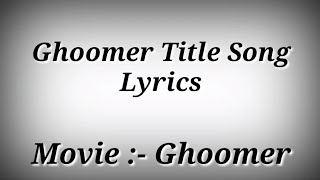 LYRICS Ghoomer Title Song - Ghoomer Movie Songs | Abhishek Bachchan | Ak786 Presents