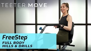 30 Min Full Body Hills & Drills | FreeStep Cross Trainer | Teeter Move