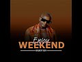 bigboy jeshi enjoy weekend official audio