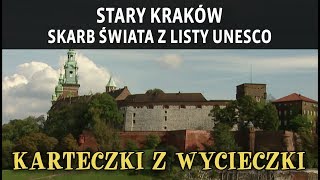 STARY KRAKÓW – SKARB ŚWIATA Z LISTY UNESCO